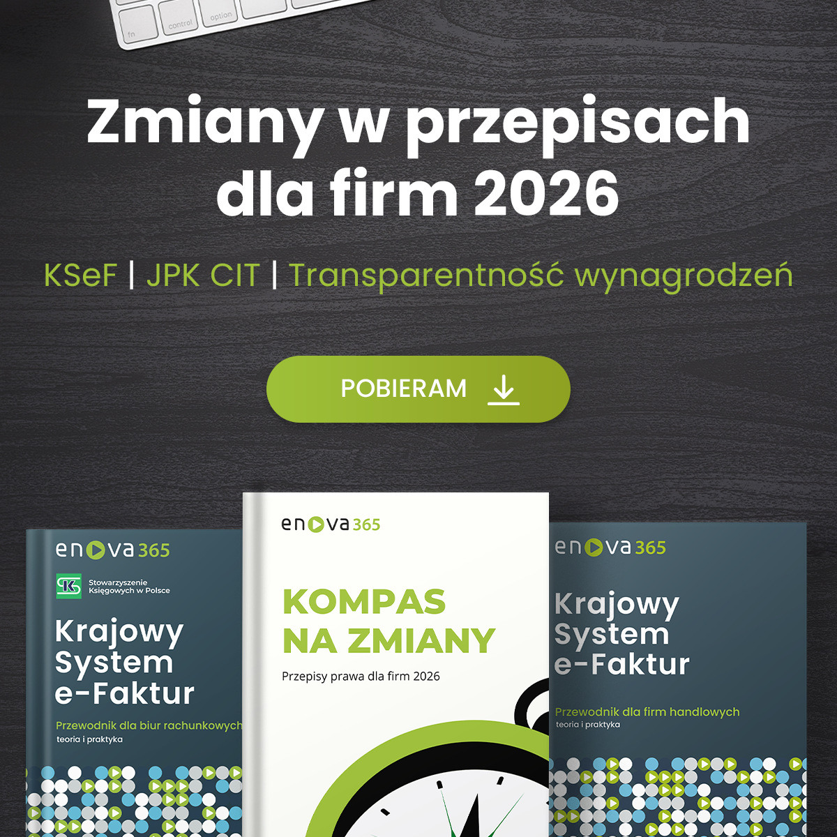 Zmiany w przepisach 2026 – jak przygotować firmę już dziś? Bezpłatne ebooki od enova365